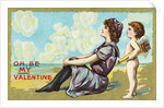 Oh, Be My Valentine Postcard by Anonymous