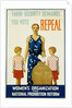 Their Security Demands You Vote Repeal National Prohibition Reform Poster by Anonymous