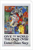 Give the World the Once Over in the United States Navy Poster by James H. Daugherty
