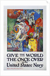Give the World the Once Over in the United States Navy Poster by James H. Daugherty