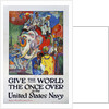 Give the World the Once Over in the United States Navy Poster by James H. Daugherty