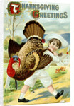 Thanksgiving Greetings Postcard with a Boy Carrying a Turkey by Anonymous