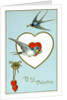 To My Valentine Postcard with Swallows by Anonymous