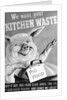 We Want Your Kitchen Waste Poster by Anonymous