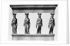 Caratids From Greek Temple by Anonymous
