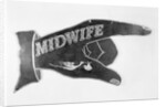 Hand Shaped Sign Advertising for a Midwife by Anonymous