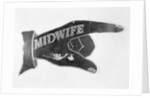 Hand Shaped Sign Advertising for a Midwife by Anonymous