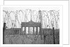 Barbed Wire and Brandenburg Gate by Anonymous