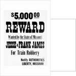 Five Thousand Dollar Reward Sign For Jesse and Frank James by Anonymous