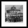 Evacuation of Rome - French troops leaving the castle of St. Angelo by Anonymous