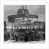 Evacuation of Rome - French troops leaving the castle of St. Angelo by Anonymous