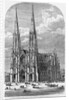 St. Patrick's Cathedral, Fifth Avenue, Between Fiftieth and Fifty-First Streets, New York by Anonymous