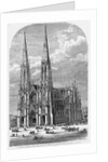 St. Patrick's Cathedral, Fifth Avenue, Between Fiftieth and Fifty-First Streets, New York by Anonymous