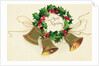 Christmas Card with Wreath of Holly and a Trio of Bells by Anonymous