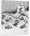 THE STAMP ACT. (ARM "MOLOTOV" STAMPING "NO" ON VARIOUS DOCUMENTS by Anonymous