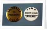 Goldwater Presidential Campaign Buttons by Anonymous