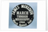 James Meredith March Button by Anonymous