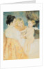 Mother, Sara and the Baby by Mary Cassatt