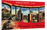 Greeting Card from Butte, Montana by Anonymous
