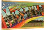 Greeting Card from Missoula, Montana by Anonymous