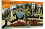 Greetings from Peoria, Illinois Postcard by Anonymous