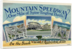 Advertisement for Mountain Speedway by Anonymous