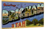 Greeting Card from Brigham, Utah by Anonymous