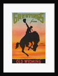 Greetings from Old Wyoming Postcard by Anonymous