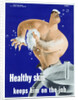 Healthy Skin Keeps Him on the Job Poster by Price