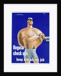Regular Check Ups Keep Him on the Job Poster by Price
