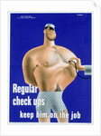 Regular Check Ups Keep Him on the Job Poster by Price