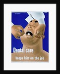 Dental Care Keeps Him on the Job Poster by Price