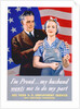 I'm Proud...My Husband Wants Me To Do My Part World War II Poster by John Newton Hewitt