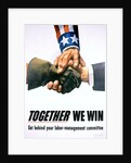 Together We Win Labor-Management Poster by Anonymous