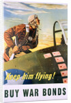 Keep Him Flying! Buy War Bonds Poster by Georges Schrieber
