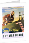 Keep Him Flying! Buy War Bonds Poster by Georges Schrieber