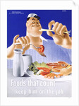 Foods That Count Keep Him on the Job Poster by Price