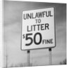 Unlawful to Litter Road Sign by Anonymous