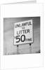 Unlawful to Litter Road Sign by Anonymous