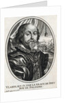 Portrait of Wladyslaw IV Vasa the King of Poland by Anonymous
