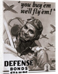 You Buy 'Em We'll Fly 'Em Poster by J. Walter Wilkinson and Walter G. Wilkinson by Anonymous