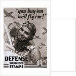 You Buy 'Em We'll Fly 'Em Poster by J. Walter Wilkinson and Walter G. Wilkinson by Anonymous