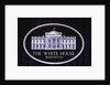 Official White House Sign by Anonymous