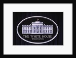 Official White House Sign by Anonymous