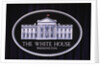 Official White House Sign by Anonymous