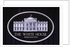 Official White House Sign by Anonymous