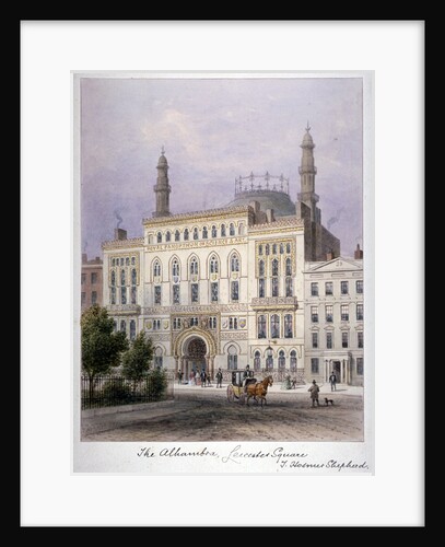 The Alhambra, Leicester Square, Westminster, London by Thomas Hosmer Shepherd