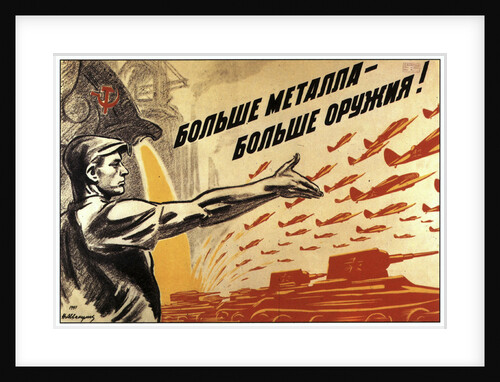 More metal, more weapons!, poster, 1941 by Anonymous