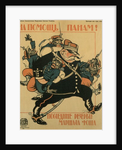 To the aid of pans. The last reserves of Marshal Foch (Poster), 1920 by Viktor Nikolaevich Deni