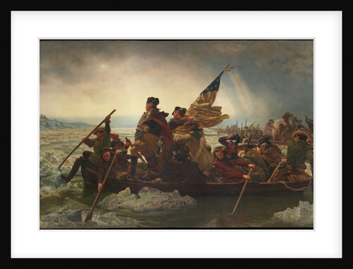 Washington Crossing the Delaware, 1851 by Emanuel Leutze